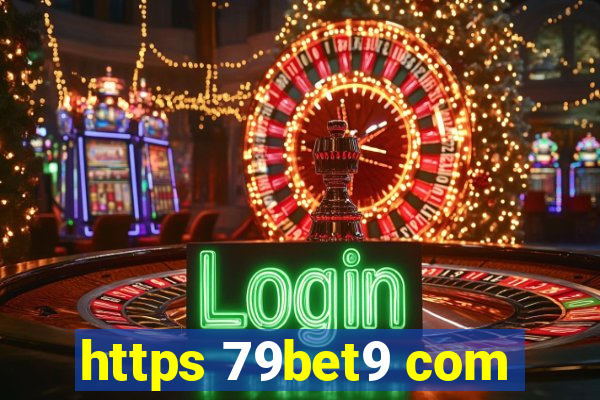 https 79bet9 com